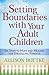 Setting BoundariesTM with Your Adult Children
