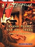 Sugar Plums for Dry Creek by Janet Tronstad