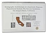 Stratigraphic Architecture of a Sand-Rich, Deep-Sea Depositional System : The Stevens Sandstone, San Joaquin Basin, California, Lamb, Melissa and Anderson, Kai, 1589550048