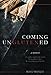 Coming UnGlutened: A Memoir on Going Against the Grain, Living Gluten-Free, & Regaining Good Health by Delise Dickard