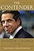 The Contender: Andrew Cuomo, a Biography