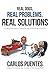 Real Dogs, Real Problems, Real Solutions: A Straightforward Approach to Solving Dog Problems from th by 