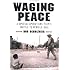 Waging Peace: A Special Operations Team's Battle to Rebuild Iraq