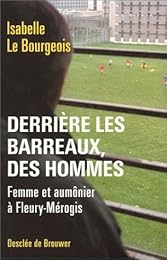 Derrière les barreaux, des hommes