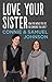 Love Your Sister by Samuel Johnson, Connie Johnson