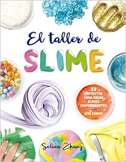 Taller De Slime El Spanish Edition Selina Zhang