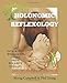 Holonomic Reflexology: An integrated whole body system from Polarity Therapy