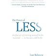 The Power of Less: The Fine Art of Limiting Yourself to the Essential...in Business and in Life