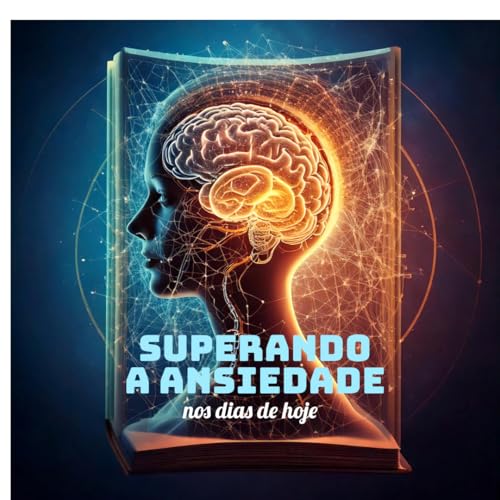 Superando a Ansiedade : nos dias de hoje - eBook, Resumo, Ler Online e ...