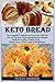 Keto Bread: Thе Kеtоgеniс Cookbook fоr Yоur Lоw-Cаrb Diеt with 100 Rесiреѕ Wheat and by Susan Johnson