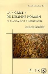 La " crise" de l'Empire romain de Marc Aurèle à Constantin