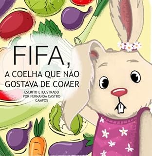 Livro Fifa, A Coelha Que Não Gostava De Comer