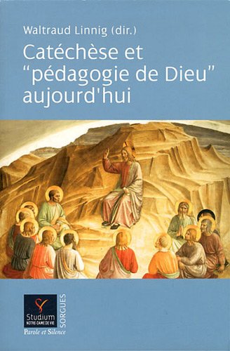 Catéchèse et pédagogie de Dieu aujourd'hui