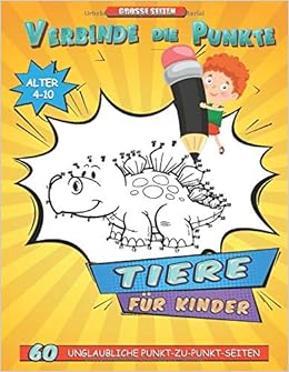 Verbinde Die Punkte Lustige Tiere Von Punkt Zu Punkt Ratselspass Fur Madchen Und Jungs 1 Bis 60 Verbinden Und Ausmalen Bestes Geschenkideen Fur Kinder German Edition Press Ideal Kids Amazon Com Books
