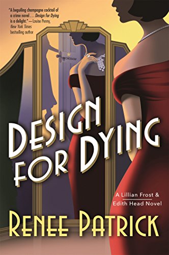Design for Dying: A Lillian Frost & Edith Head Novel