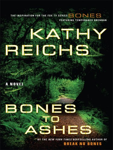 Bones to Ashes (Temperance Brennan Novels) [Large Print] 0739486071 Book Cover