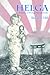 Helga: A Memoir of Privilege, War and Family by 