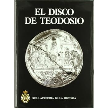 El Disco de Teodosio. (Antiquaria Hispánica.) El Disco de Teodosio. (Antiquaria Hispánica.)