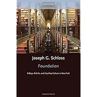 Foundation: B-boys, B-girls and Hip-Hop Culture in New York book cover Foundation: B-boys, B-girls and Hip-Hop Culture in New York book cover