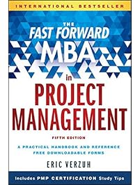 The Fast Forward MBA in Project Management (Fast Forward MBA Series)
