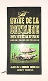 Guide de la Bretagne Mystérieuse (Les Guides Noir) by 