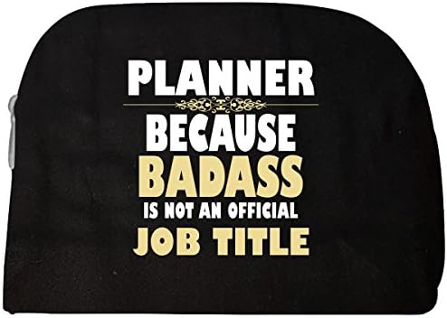 Planner Because Badass Is Not An Official Job Title - Cosmetic Case