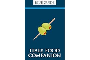 Blue Guides: Italy Food Companion: Phrasebook & Miscellany (Revised)