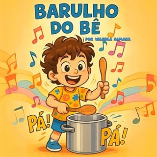 Livro BARULHO DO BÊ (BrincaPê – Histórias pra Ler com Ritmo)