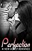 Perfection #3 (The Perfection Series)