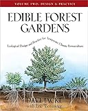 Edible Forest Gardens, Vol. 2: Ecological Design And Practice For Temperate-Climate Permaculture by 