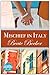 Mischief in Italy: A romantic comedy