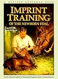 Imprint Training of the Newborn Foal (A Western Horseman Book) by 