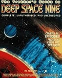 The Trekker's Guide to Deep Space Nine: Complete, Unauthorized, and Uncensored by
