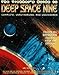 The Trekker's Guide to Deep Space Nine: Complete, Unauthorized, and Uncensored by