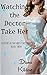 Watching the Doctor Take Her: Doctors of the Hartly Institute: Book Three (Doctors of Hartly Institute 3)