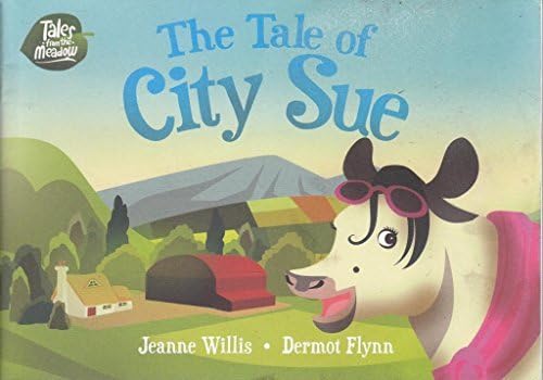 The Tale of City Sue (Tales from the Meadow) by Jeanne Willis (2015-05-23)