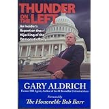 Thunder on the Left: An Insider's Report on the Hijacking of the Democratic Party