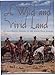 A Wild and Vivid Land: An Illustrated History of the South Texas Border by 