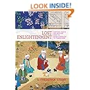 Lost Enlightenment: Central Asia's Golden Age from the Arab Conquest to Tamerlane