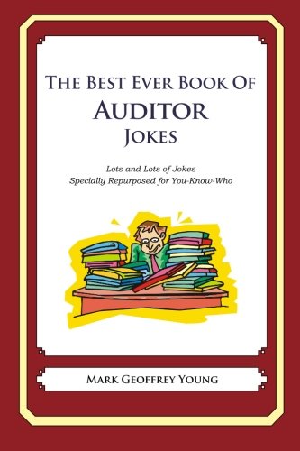 The Best Ever Book of Auditor Jokes: Lots and Lots of Jokes Specially ...