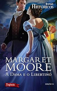 Livro A Dama e o Libertino (Harlequin Históricos Livro 94)
