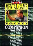 The Mental Game Pocket Companion for Golf (Pocket Golf Series)