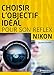 Choisir l'objectif idéal pour son reflex Nikon: La première méthode basée sur vos besoins. (EYROLLES) (French Edition) by 