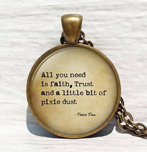 Peter Pan Quote Jewelry "All you need is faith trust and pixie dust", Peter Pan Necklace Peter Pan art pendant jewelry
