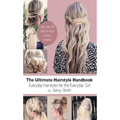 The Ultimate Hairstyle Handbook