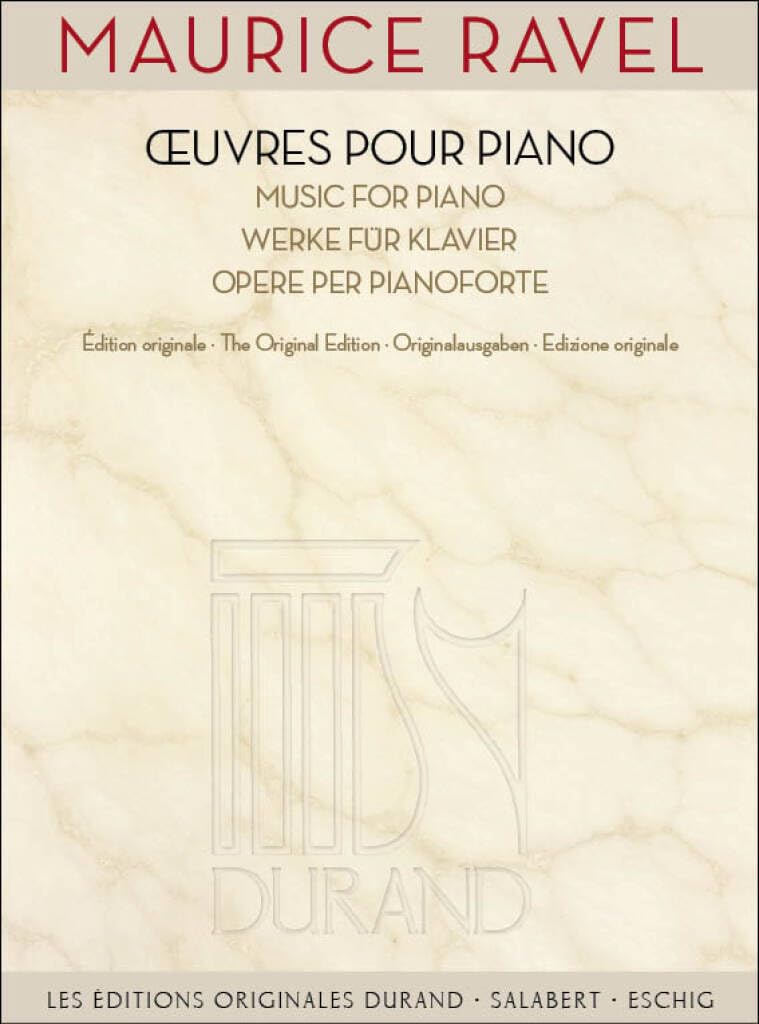 Ouvres pour piano.: Oeuvres Pour Piano / Music for Piano / Werke Fur Klavier / Opere Per Pianoforte (Les Editions Originales Durand: Salabert - Eschig)