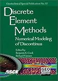 Discrete Element Methods: Numberical Modeling of Discontinua : Proceedings of the Third International Conference September 23-25, 2002, Santa Fe, New Mexico, USA, , 0784406472