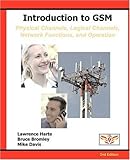 Introduction to GSM: Physical Channels, Logical Channels, Network Functions, and Operation by