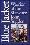 Blue Jacket: Warrior of the Shawnees (American Indian Lives) by