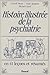 Histoire illustrée de la psychiatrie en 41 leçons et résumés (French Edition) by